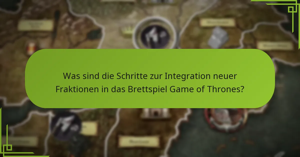 Welche erweiterten Regeln können mein Erlebnis mit dem Brettspiel Game of Thrones verbessern?