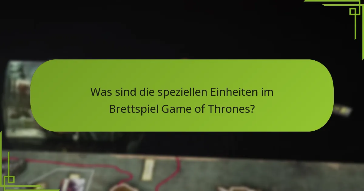 Welche einzigartigen Fähigkeiten besitzen spezielle Einheiten?