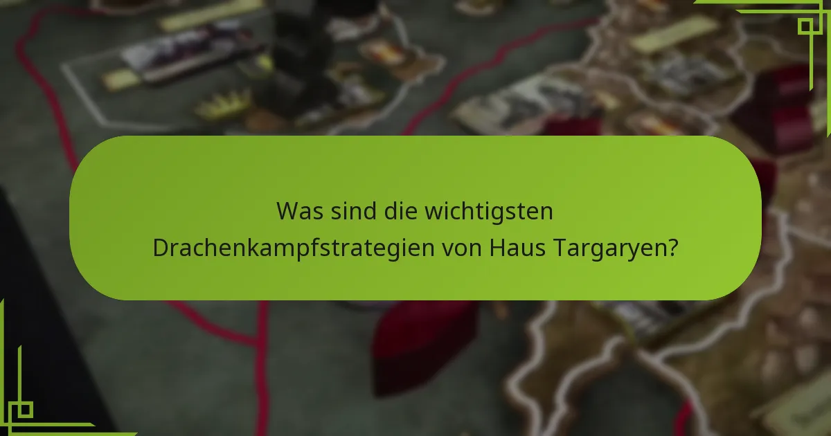 Wie nutzten die Targaryens Angst als Strategie?