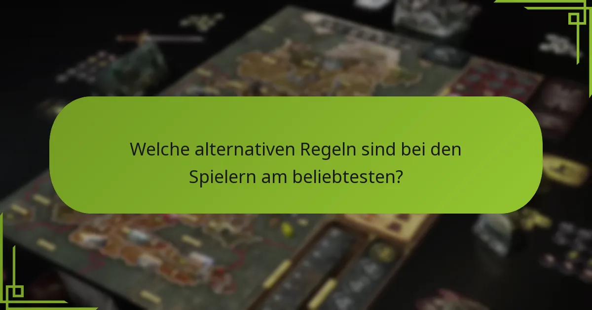 Welche alternativen Regeln sind bei den Spielern am beliebtesten?