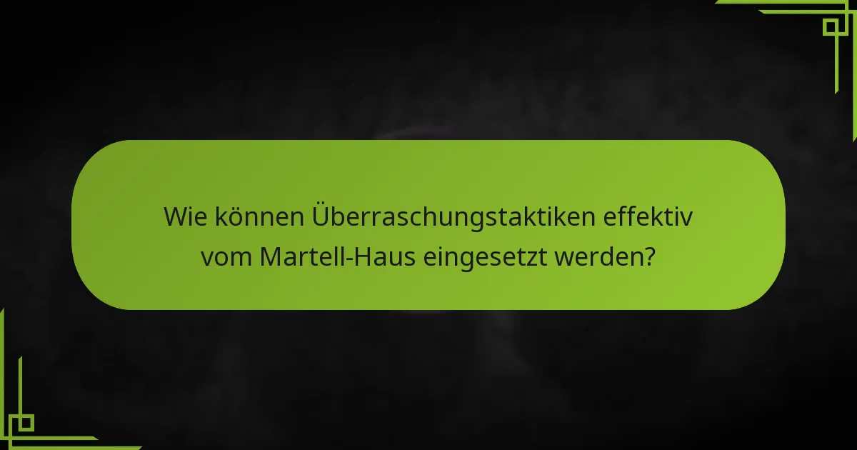 Wie schneidet das Martell-Haus im Vergleich zu anderen Fraktionen in frühen Spielstrategien ab?